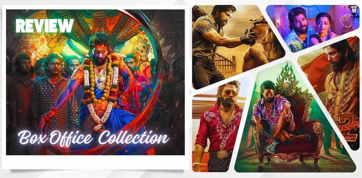 Pushpa 2 Box Office Collection & Review