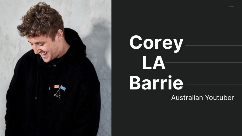 Corey La Barrie is an australian youtuber