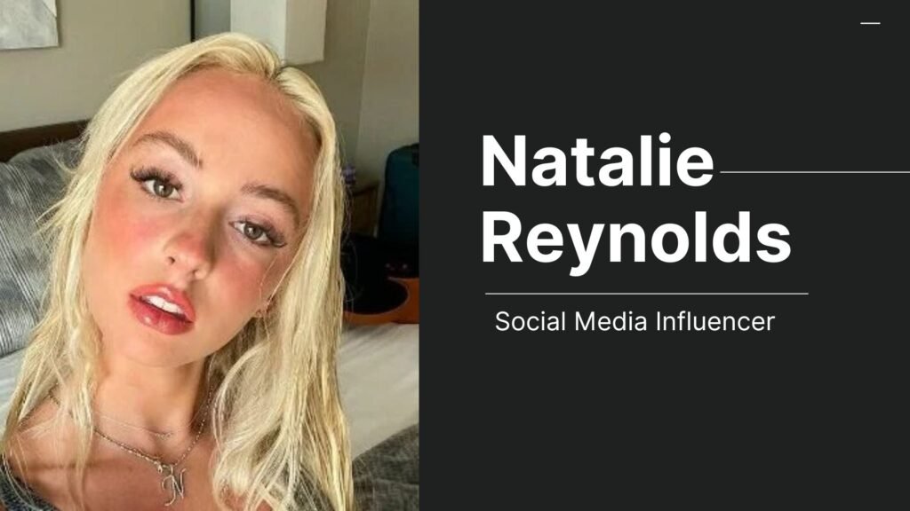 Natalie Reynols is a social media influnecer