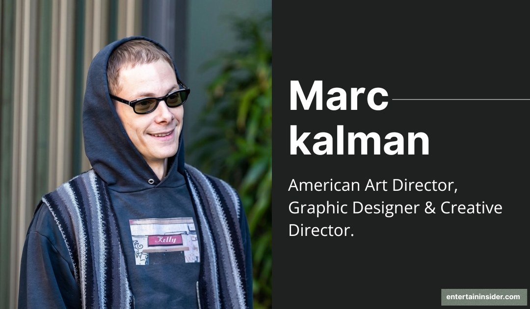 Marc Kalman: Age, Career, Net Worth, Height & More (2026)